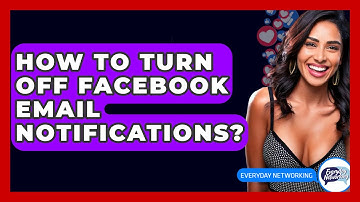 How To Turn Off Facebook Email Notifications? - Everyday-Networking