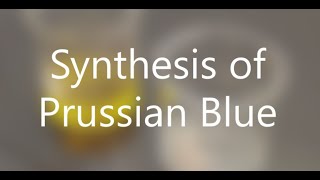 Synthesis of Prussian Blue Demo