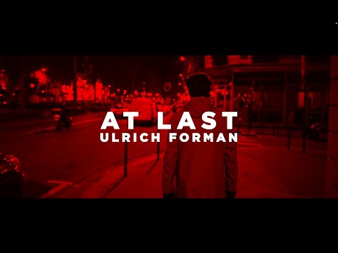 Ulrich Forman - At Last (official video)