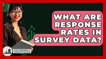 What Are Response Rates In Survey Data? - The Friendly Statistician