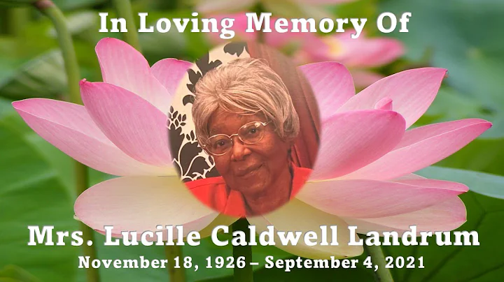 Mother Lucille Caldwell Landrum-Celebrat...  of Life