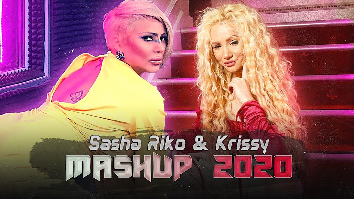 Sasha Sandra & Krissy - Mashup, 2020
