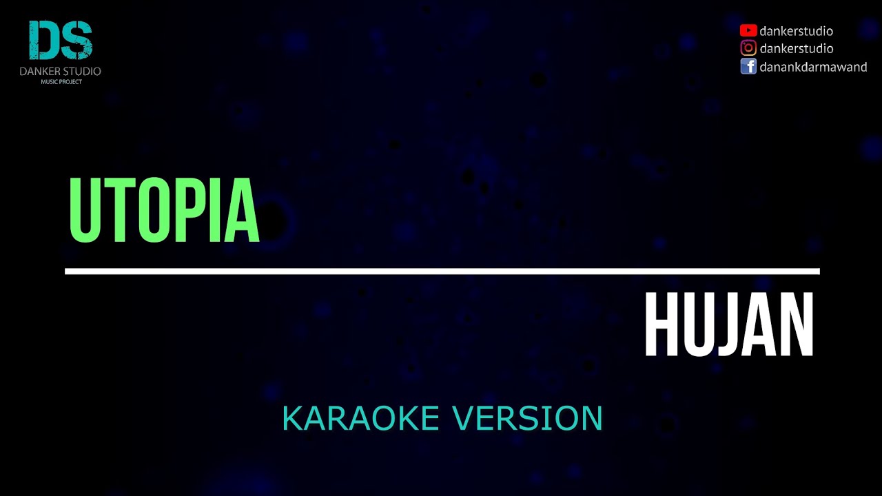 Utopia - hujan (karaoke version) tanpa vokal Utopia - hujan (karaoke version) tanpa vokal