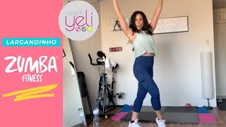 Largadinho - Zumba Choreo by Yelitza