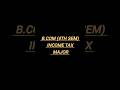 B. com 4th semester || Income Tax Account And Law Paper || #exam #trending #shorts #important