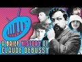 A Brief History of Debussy