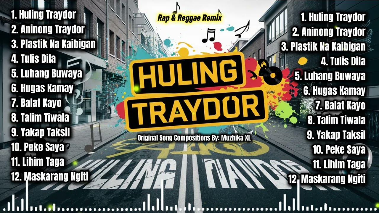 HULING TRAYDOR | New Trending Songs | Rap & Reggae Remix | Muzhika XL