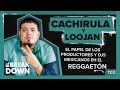 Productores y djs mexicanos en el reggaetn cachirula y loojan  el breakdown t2 cap 32