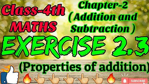 #maths#properties_of_addition  class-4th,Chapter-2(ADDITION AND SUBTRACTION),Exercise 2.3