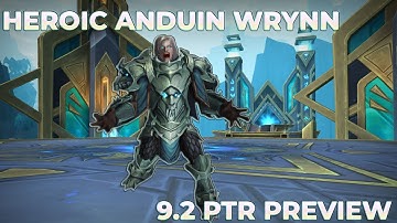 Heroic Anduin Wrynn 9.2 PTR Raid Testing | Sepulcher of the First Ones