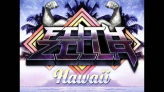 Filthzilla - Hawaii