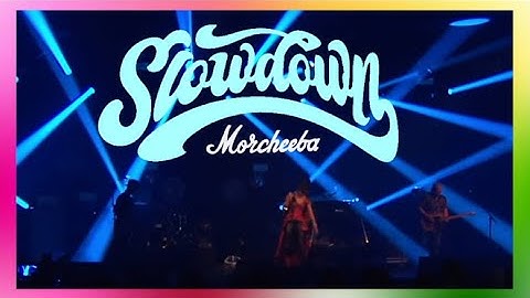 Morcheeba  - Slow Down (2002) lyrics