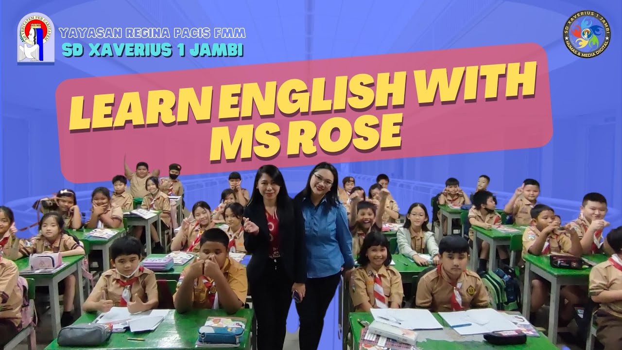 Video Pembelajaran Foreign Teacher : Ms. Rose