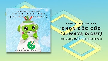 Cốc Bếu - Chọn Cốc Cốc (Always Right) (Official Lyric Video)