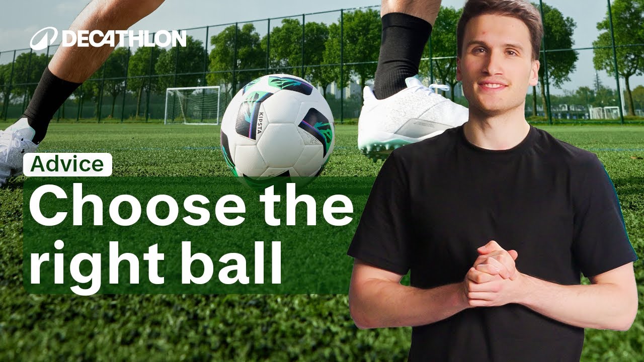 Decathlon - Choose the right ball