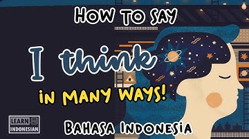 How to say "I think" like a native speaker | Learn Indonesian