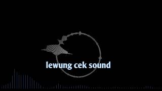 cek sound lewung