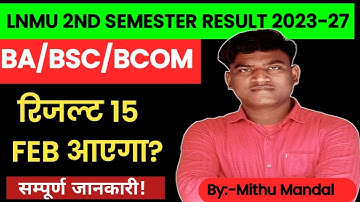 Lnmu Semester 2 Result 2023-27 Kab Aayega 2025