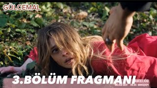 gülcemal 3. bölüm fragmanı