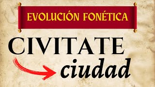 EVOLUCIÓN de «ciudad» desde CIVITATE ‹ Gramática histórica del español