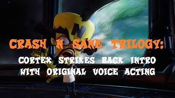 Crash N Sane Trilogy: Cortex Strike Back intro with original voice acting