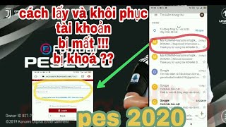 Cách lấy lại mật khẩu và tài khoản bị khoá hoạt bị mất  pes 2020 mobile đơn giãn