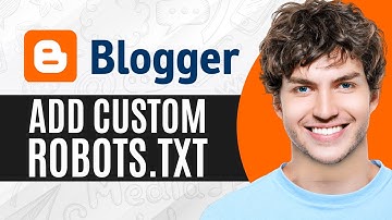 How to Add Custom Robots.txt in Blogger Blog (2024) Tutorial