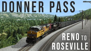 10,000 Tons Over Donner Pass PART 1: Reno, Nevada to Roseville, California | Run 8 Train Simulator