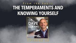 From the Vault: The Temperaments & Knowing Yourself | Episode 28