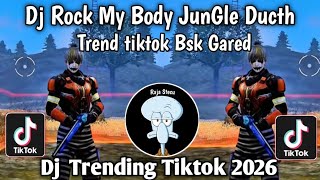 DJ ROCK MY BODY JUNGLE DUCTH - TREND TIKTOK BSK GARED II DJ TRENDING TIKTOK TERBARU 2026 !!
