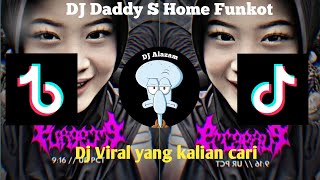 DJ DADDY S HOME FUNKOT | FUNKOT SALATIGA  DADDY S HOME KIKY RMX VIRAL TIK TOK TERBARU 2024 !