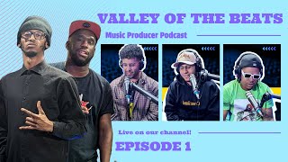 Valley Of The Beats: Podcast | Episode 1 (FULL EPISODE)