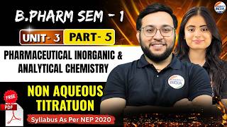 Non-Aqueous Titration | PIAC | Unit - 3 | Class - 5 | Semester 1 | B.Pharm #bpharm #pharmacyindia