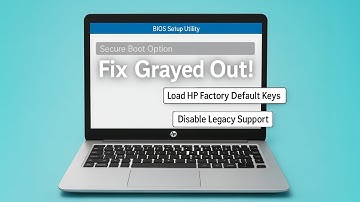 How To Fix Secure Boot Option Grayed Out in BIOS in HP Laptop