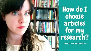 How do I choose which articles to use in my research?