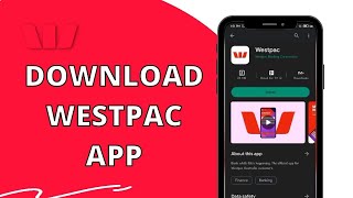 How to Download Westpac App on Android 2023?