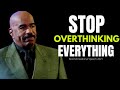 Stop Overthinking Everything (Steve Harvey, Jim Rohn, Les brown, Tony Robbins) Motivational Speech