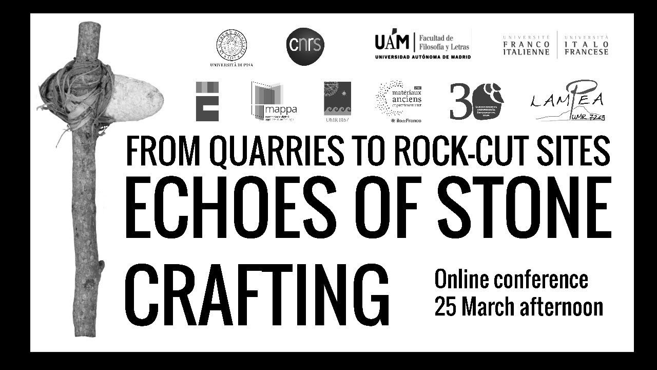 FROM QUARRIES TO ROCK-CUT SITES. ECHOES OF STONE CRAFTING. THURSDAY 25 AFTERNOON (time zone GMT+1)