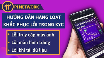 PI NETWORK | PI NETWORK | Hướng Dẫn Khắc Phục Hàng Loạt Lỗi Khi KYC