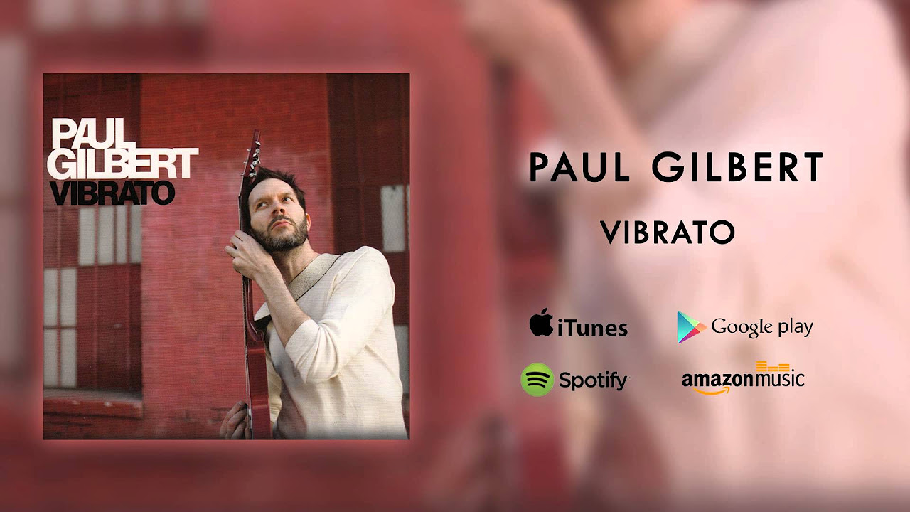Paul Gilbert - Vibrato (Official Audio)
