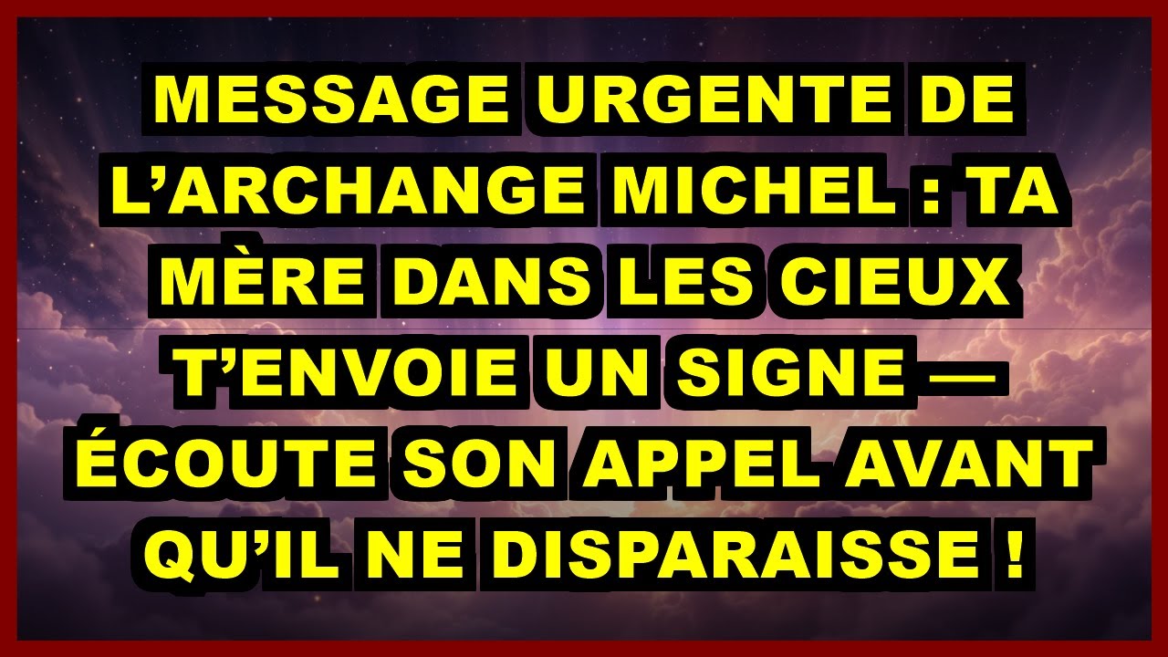 🌟 MESSAGE URGENTE DE L’ARCHANGE MICHEL : TA MÈRE DANS LES CIEUX T’ENVOIE UN SIGNE — ÉCOUTE SON APPEL