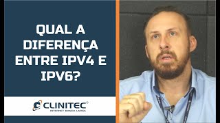 QUAIS AS DIFERENÇAS ENTRE IPV4 E IPV6?