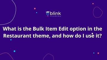 Blink Merchant Portal: Bulk Item Management