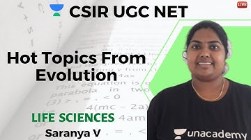 Hot topics From Evolution | Life Science | Unacademy Live CSIR UGC NET | Saranya V