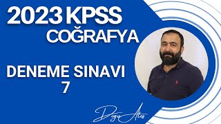 2023 KPSS - Coğrafya'dan Sınava Kadar Her Gün Muhteşem Bir Deneme Sınavı! - 7 | Doğu Ateş