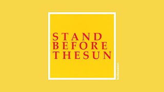 Stand Before the Sun - Before the Sun We Stood (2020) [Full EP] [blackgaze]