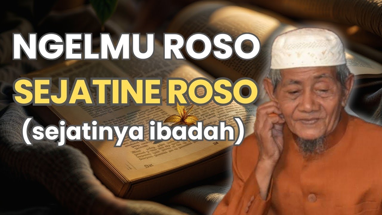 NGAJI KH HUSAIN ILYAS _ NGELMU ROSO SEJATINE ROSO ( SEJATINYA IBADAH)