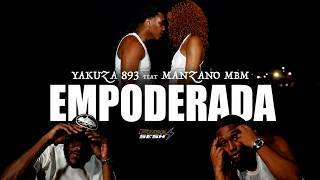 YAAKUZA 893 x MANZANO MBM  - EMPODERADA (VÍDEOCLIP OFFICIAL)
