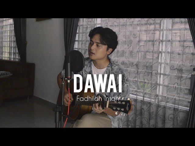 Dawai - Fadhilah Intan (Cover) Acoustic version class=