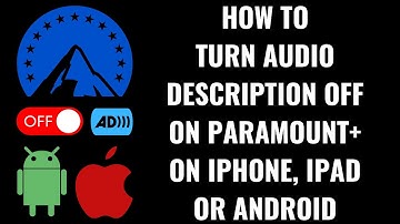 How to Turn Audio Description Off on Paramount+ on iPhone, iPad or Android
